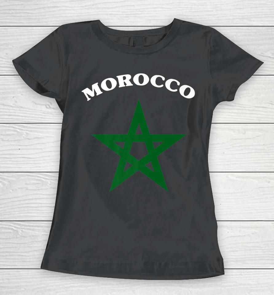 Morocco Soccer Lover Gift Maroc Flag Morocco Moroccan Flag Women T-Shirt