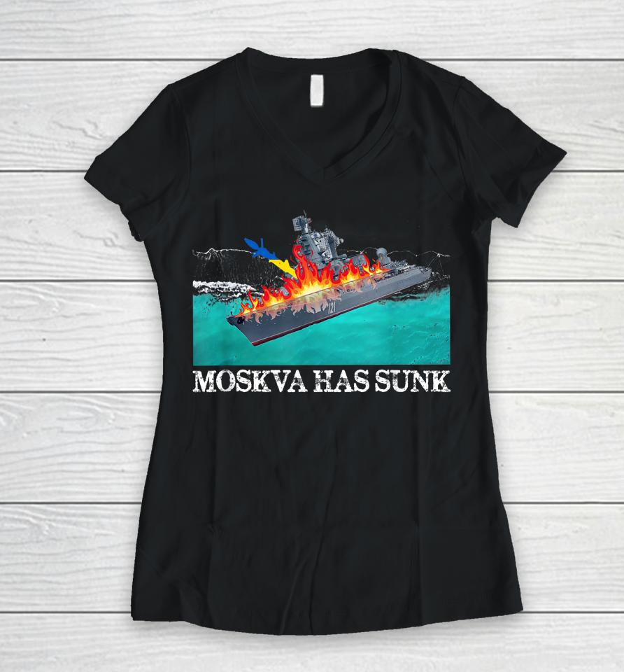 Moskva Warship Battleship Has Sunk Support Ukraine Women V-Neck T-Shirt