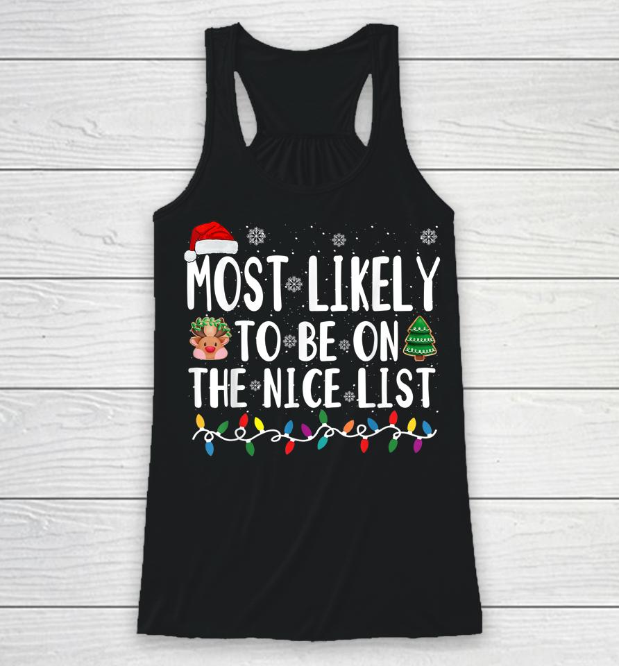 Most Likely Be On The Nice List Christmas Racerback Tank