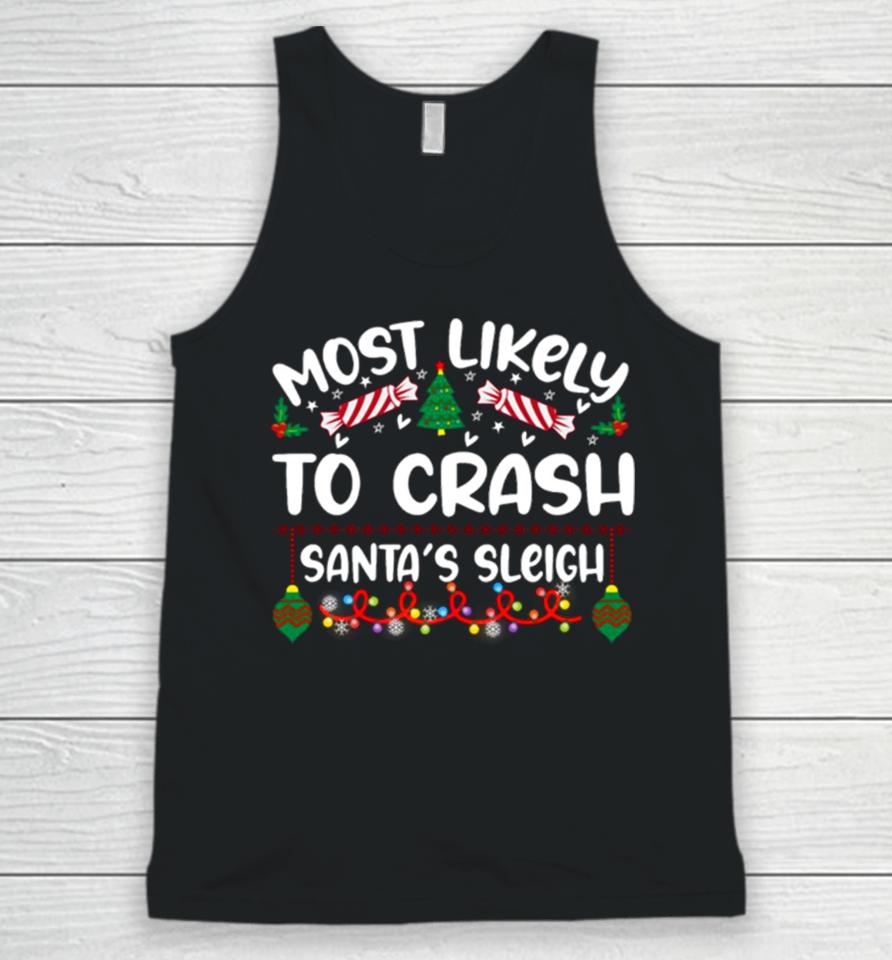 Most Likely Crash Santa’s Sleigh Christmas Unisex Tank Top