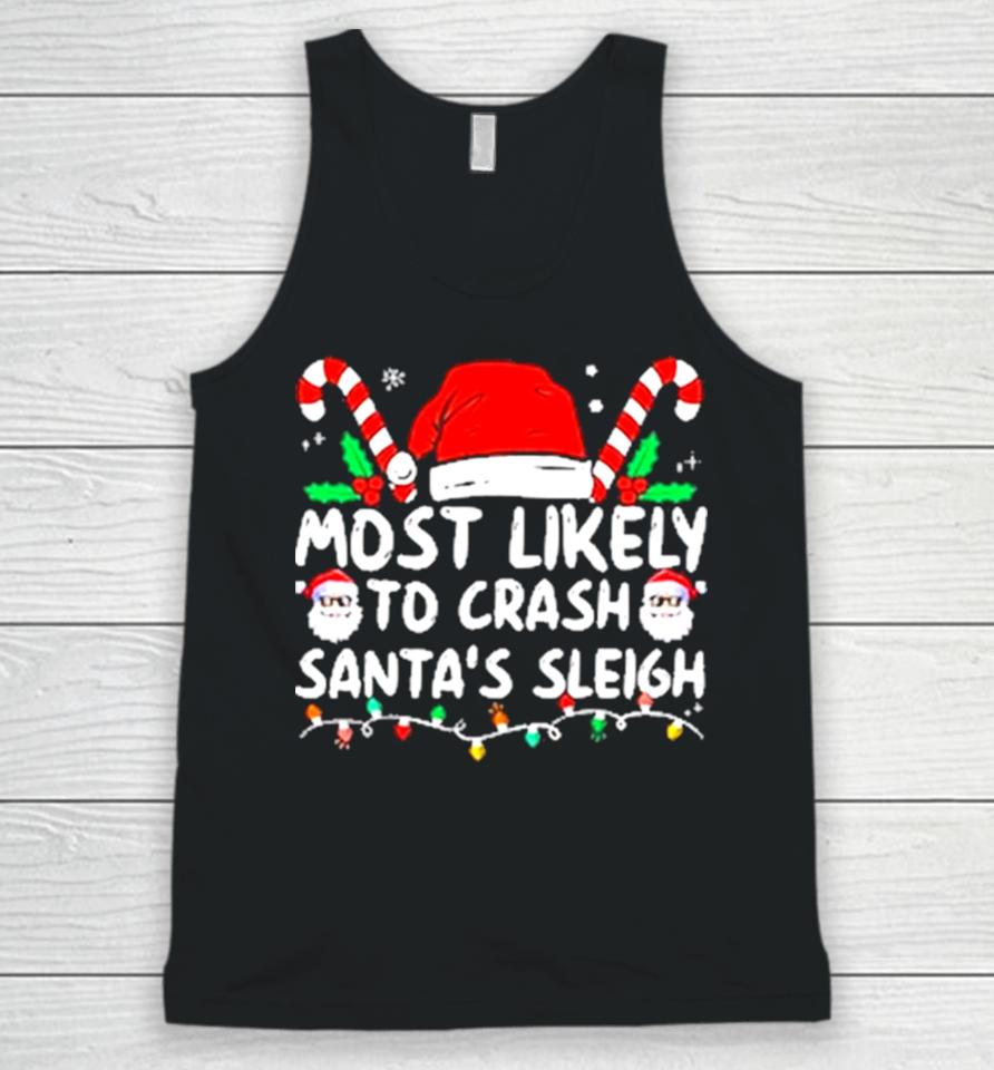 Most Likely Crash Santa’s Sleigh Family Matching Christmas Unisex Tank Top