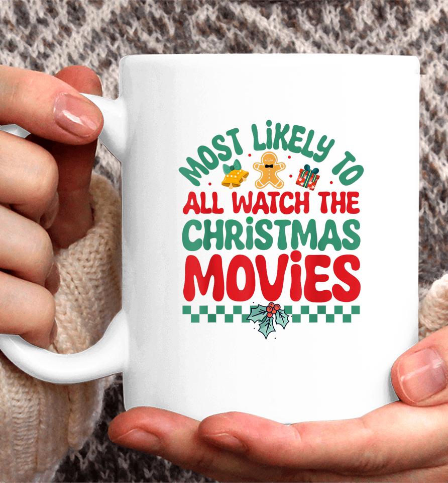 Most Likely To All Watch The Christmas Movies Pajamas Coffee Mug