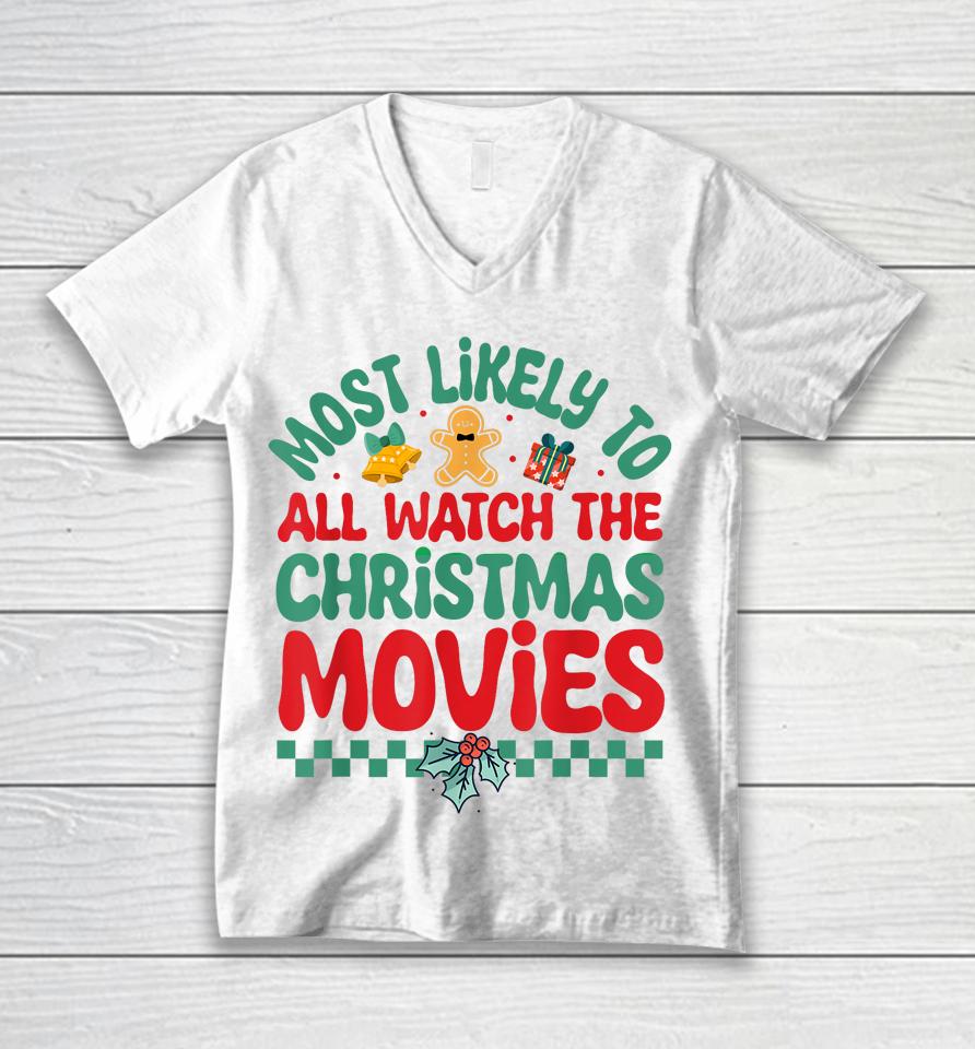 Most Likely To All Watch The Christmas Movies Pajamas Unisex V-Neck T-Shirt