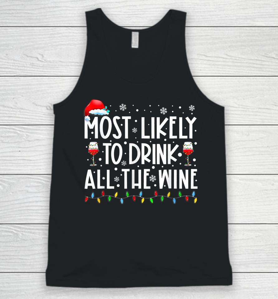 Most Likely To Drink All The Wine Family Matching Christmas Unisex Tank Top