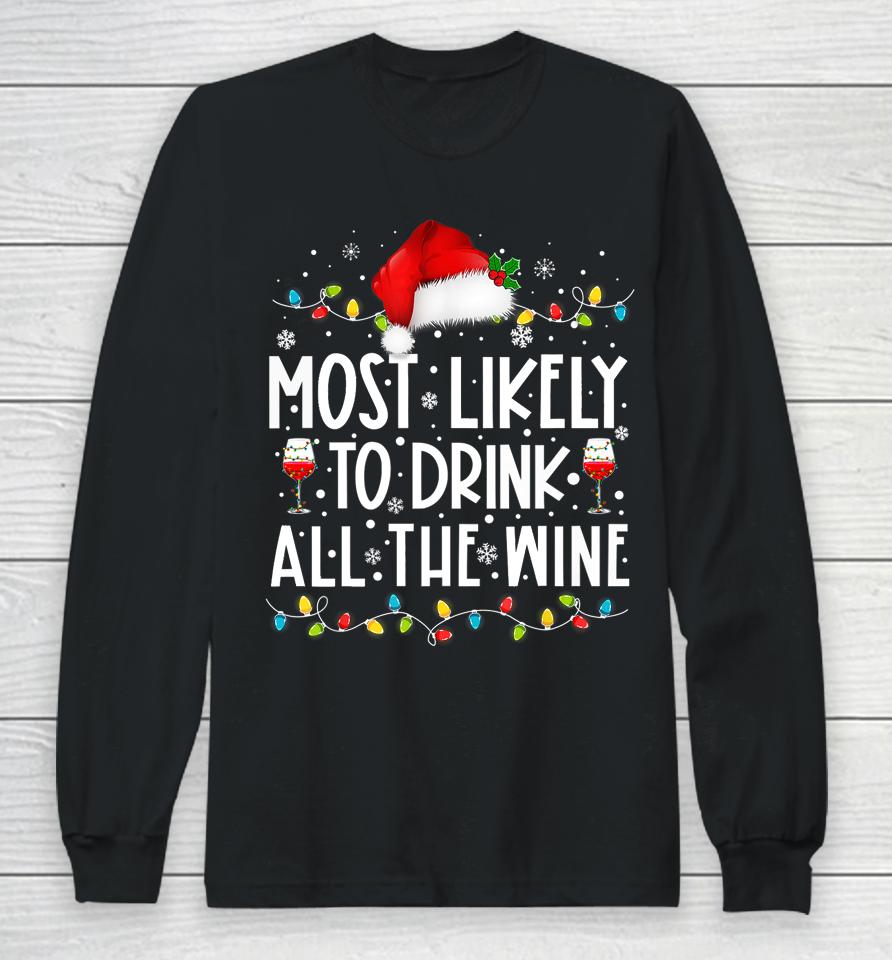 Most Likely To Drink All The Wine Santa Hat Christmas Lights Long Sleeve T-Shirt