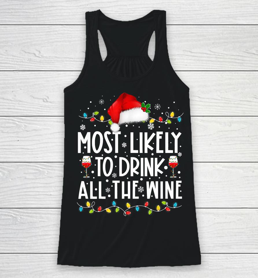 Most Likely To Drink All The Wine Santa Hat Christmas Lights Racerback Tank