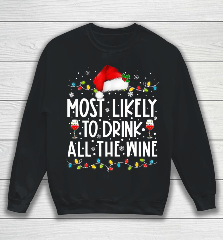 Most Likely To Drink All The Wine Santa Hat Christmas Lights Sweatshirt