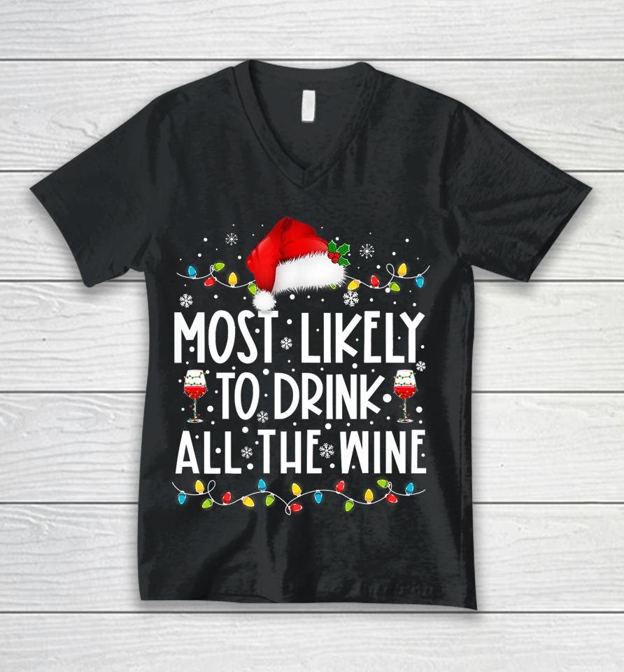 Most Likely To Drink All The Wine Santa Hat Christmas Lights Unisex V-Neck T-Shirt