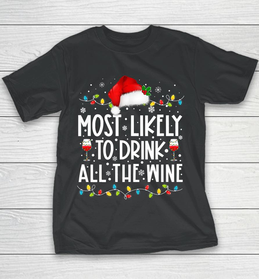 Most Likely To Drink All The Wine Santa Hat Christmas Lights Youth T-Shirt