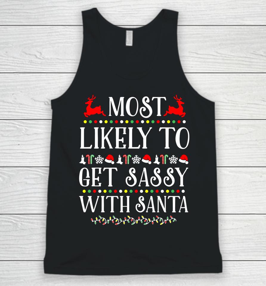Most Likely To Get Sassy With Santa Christmas Unisex Tank Top