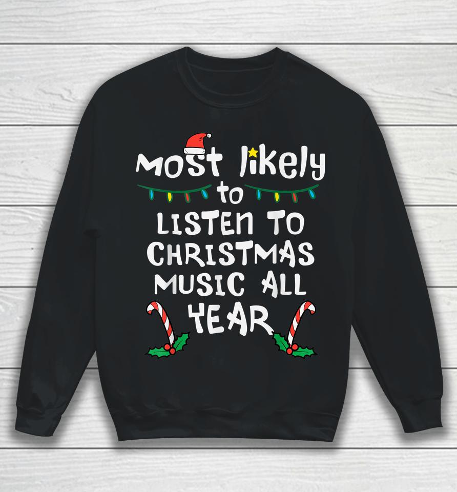 Most Likely To Lister Christmas Music Xmas Family Matching Sweatshirt