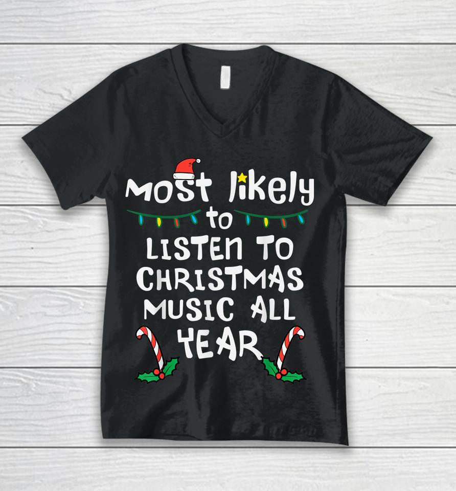 Most Likely To Lister Christmas Music Xmas Family Matching Unisex V-Neck T-Shirt
