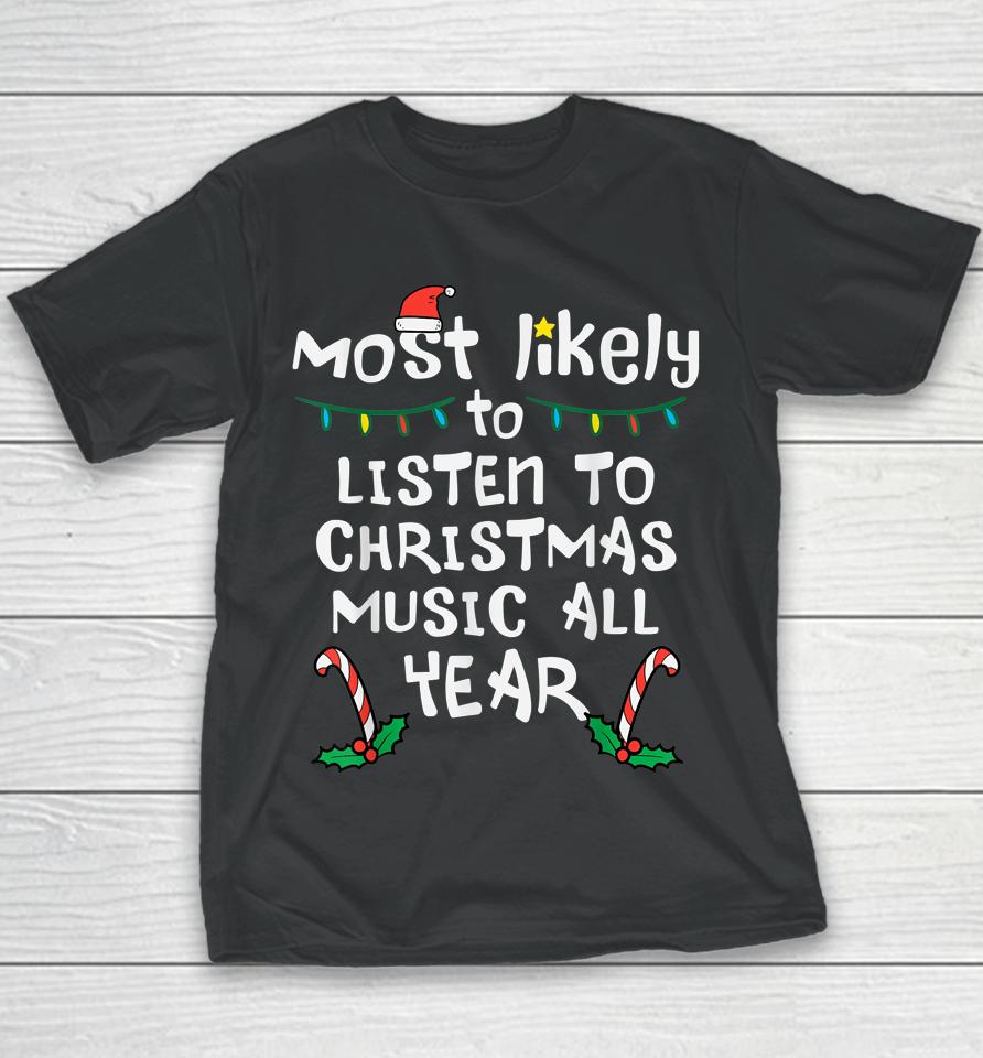 Most Likely To Lister Christmas Music Xmas Family Matching Youth T-Shirt