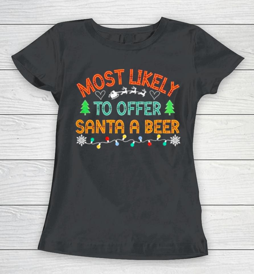 Most Likely To Offer Santa A Beer Christmas Lights Women T-Shirt