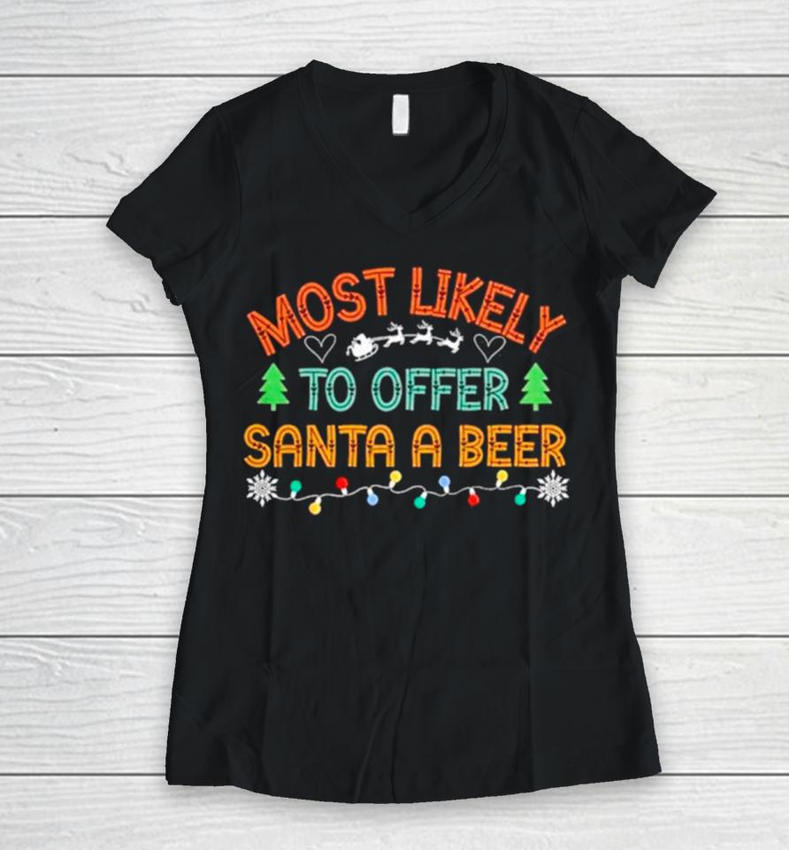 Most Likely To Offer Santa A Beer Christmas Lights Women V-Neck T-Shirt