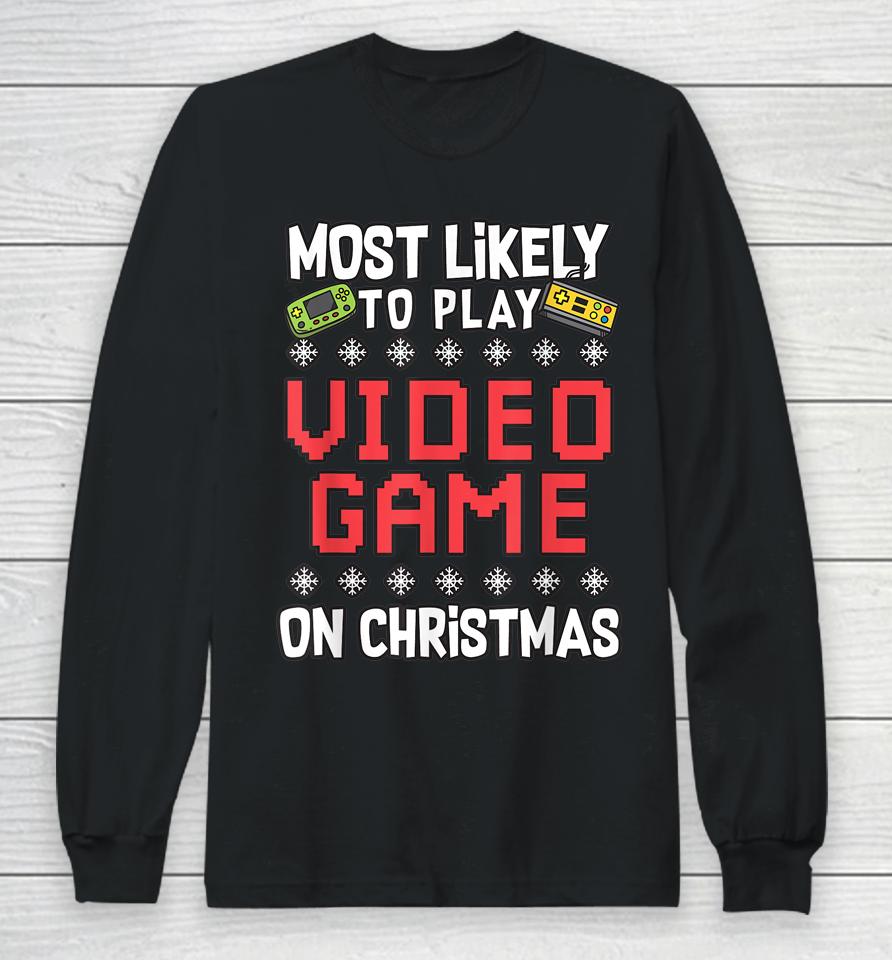 Most Likely To Play Video Games On Christmas Xmas Lights Long Sleeve T-Shirt