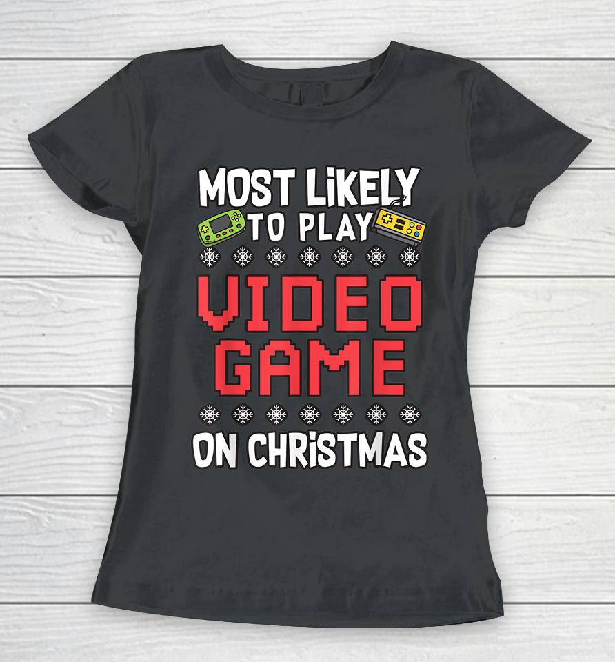 Most Likely To Play Video Games On Christmas Xmas Lights Women T-Shirt