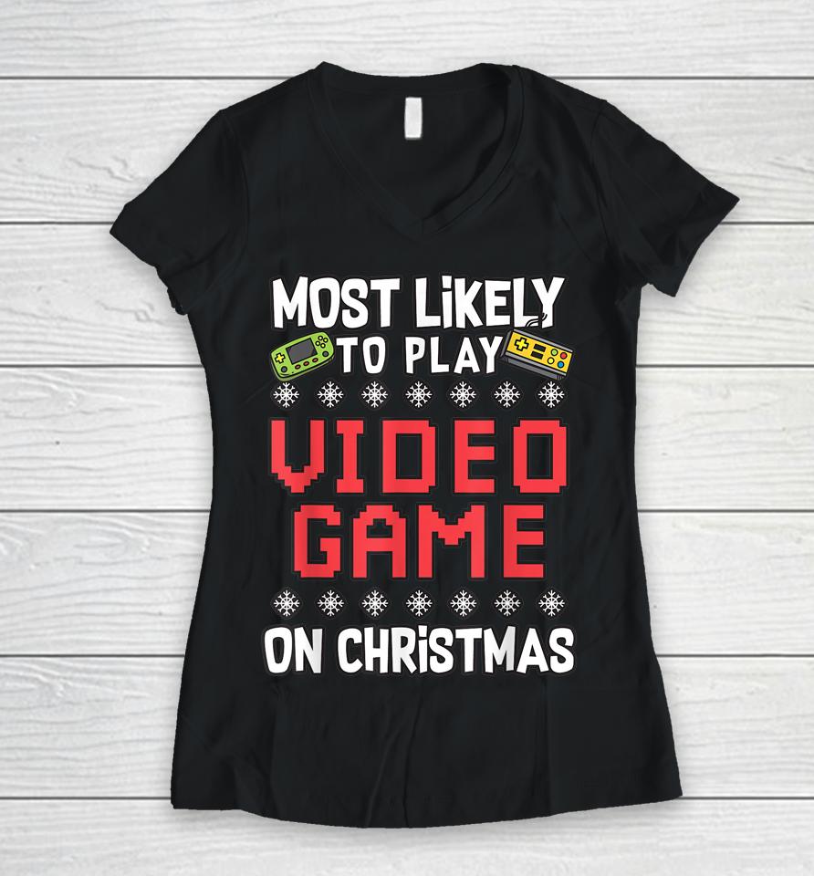 Most Likely To Play Video Games On Christmas Xmas Lights Women V-Neck T-Shirt