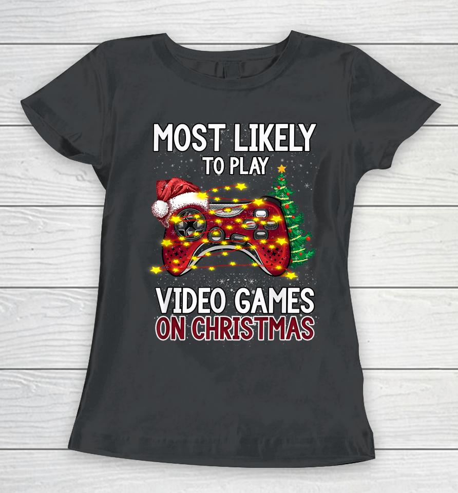 Most Likely To Play Video Games On Christmas Xmas Lights Women T-Shirt