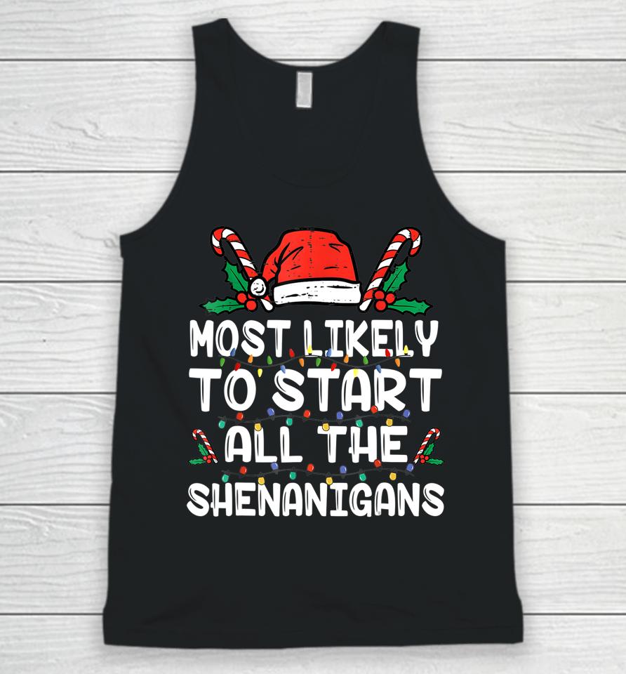 Most Likely To Start The Shenanigans Elf Christmas Family Unisex Tank Top
