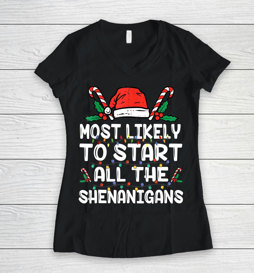 Most Likely To Start The Shenanigans Elf Christmas Family Women V-Neck T-Shirt