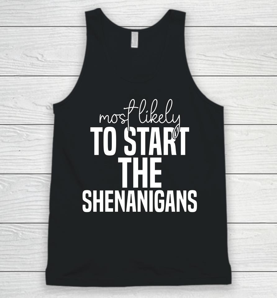 Most Likely To Start The Shenanigans St Patrick's Day Unisex Tank Top