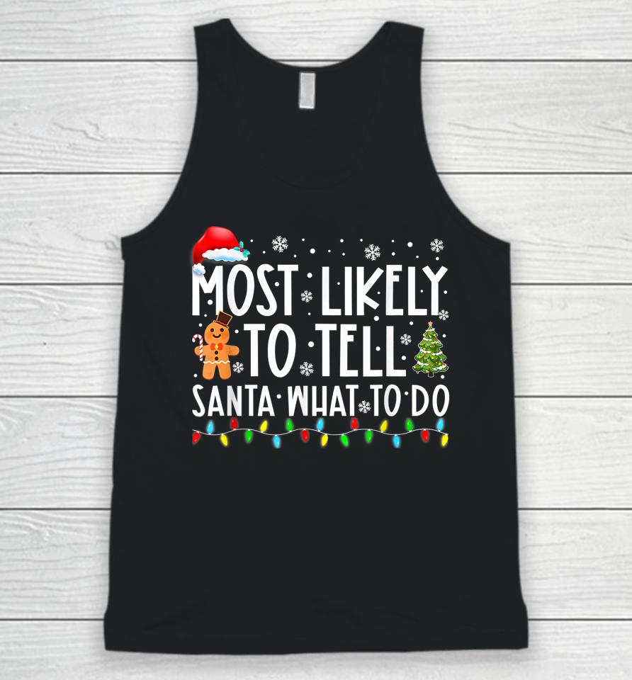 Most Likely To Tell Santa What To Do Family Christmas Pajama Unisex Tank Top