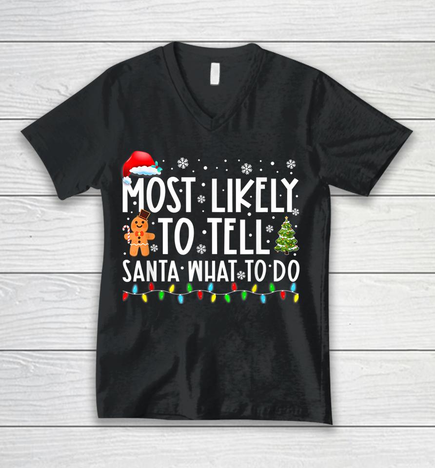 Most Likely To Tell Santa What To Do Family Christmas Pajama Unisex V-Neck T-Shirt