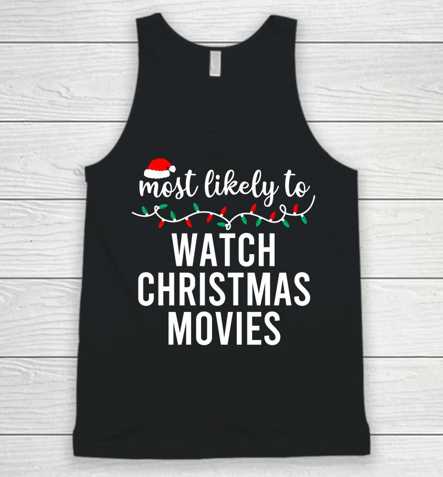 Most Likely To Watch All The Christmas Movies Unisex Tank Top