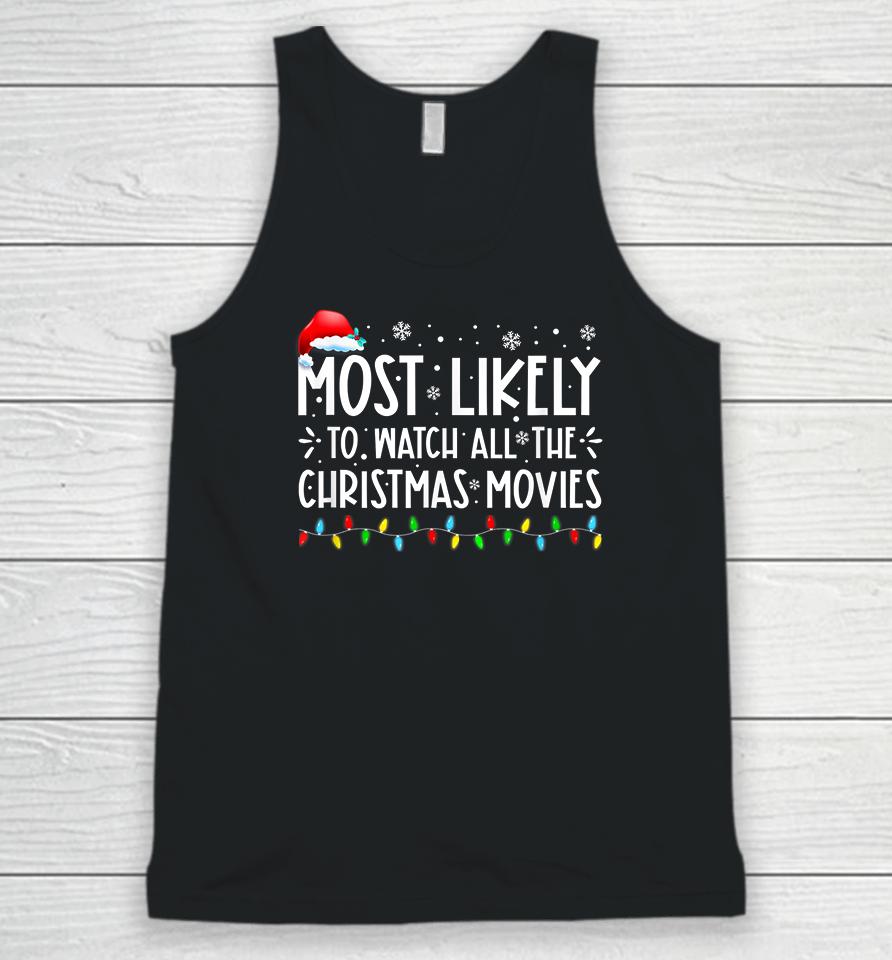 Most Likely To Watch All The Christmas Movies Winter Holiday Unisex Tank Top