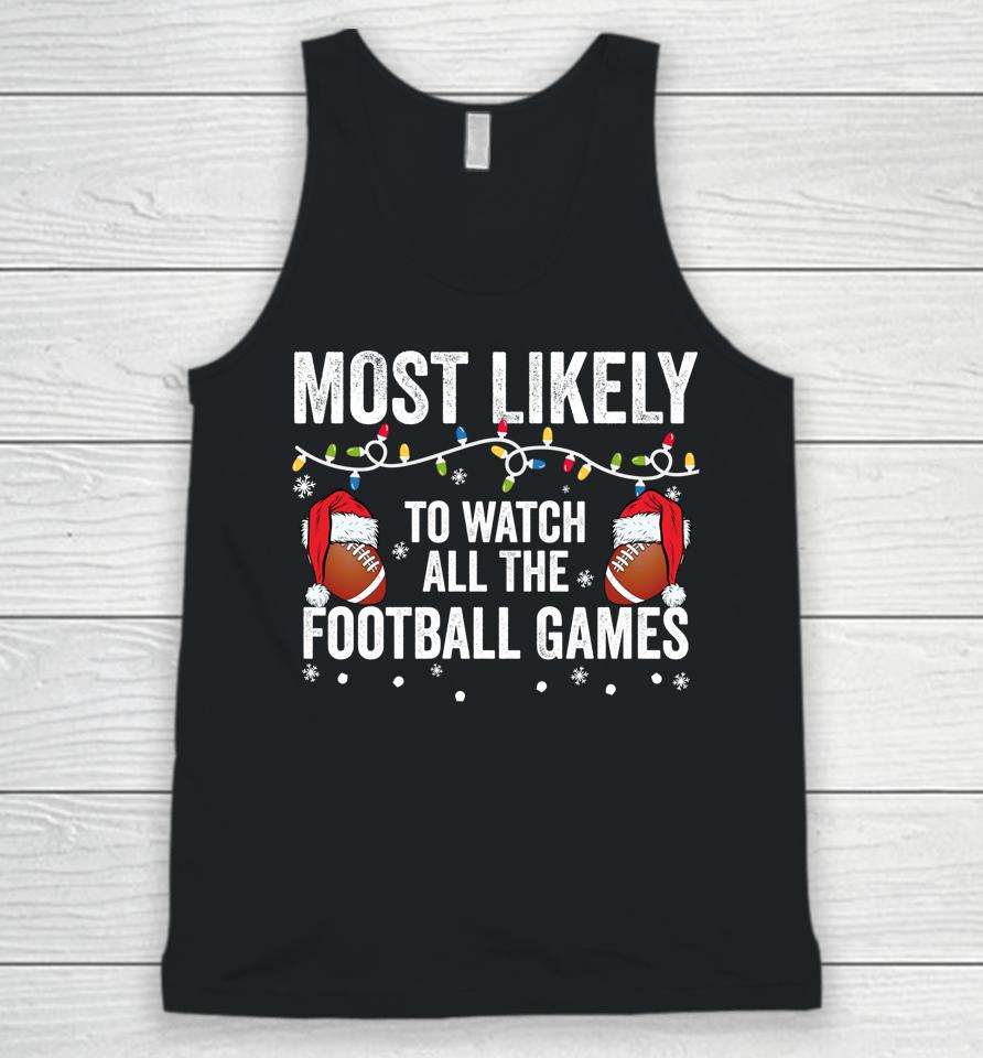 Most Likely To Watch All The Football Games Matching Family Unisex Tank Top