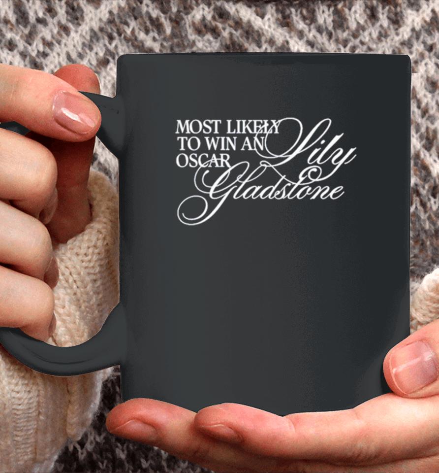 Most Likely To Win An Oscar Lily Gladstone Coffee Mug