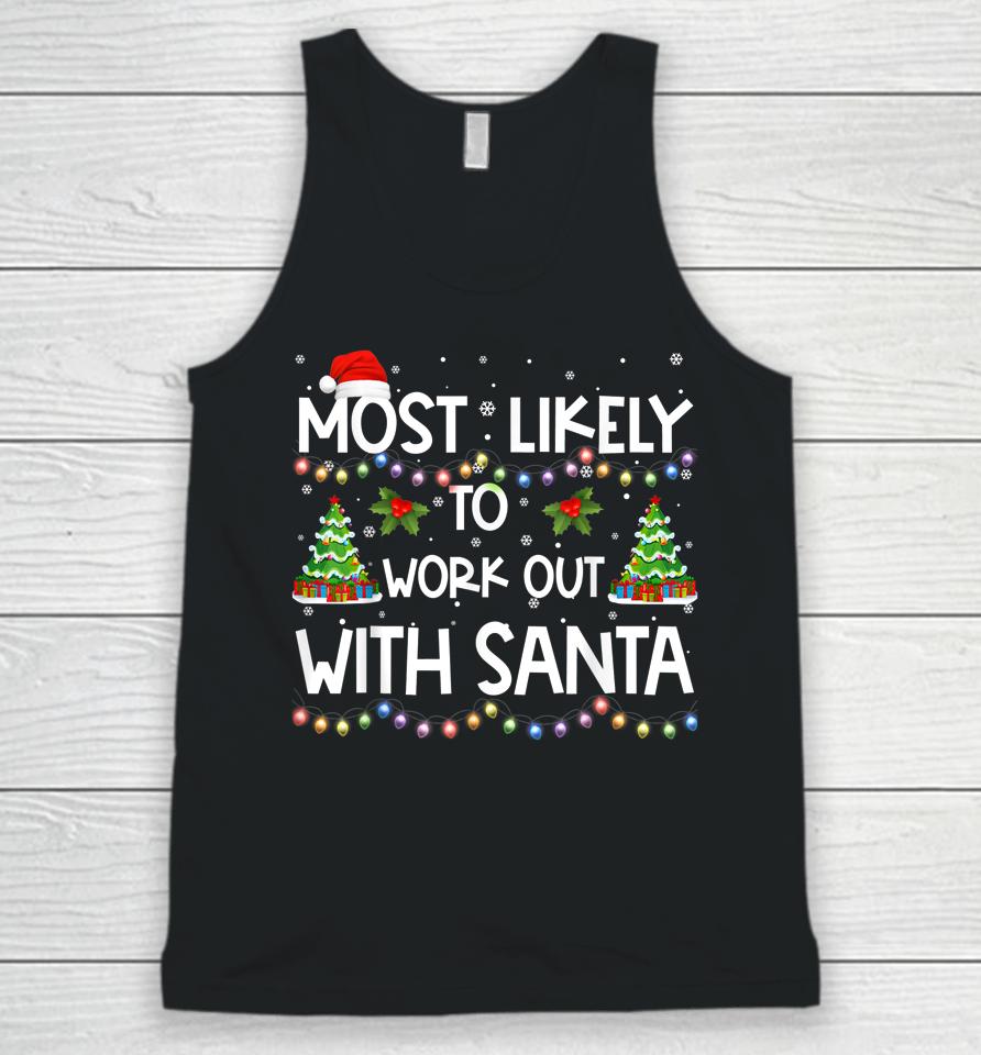 Most Likely To Work Out With Santa Family Christmas Holiday Unisex Tank Top
