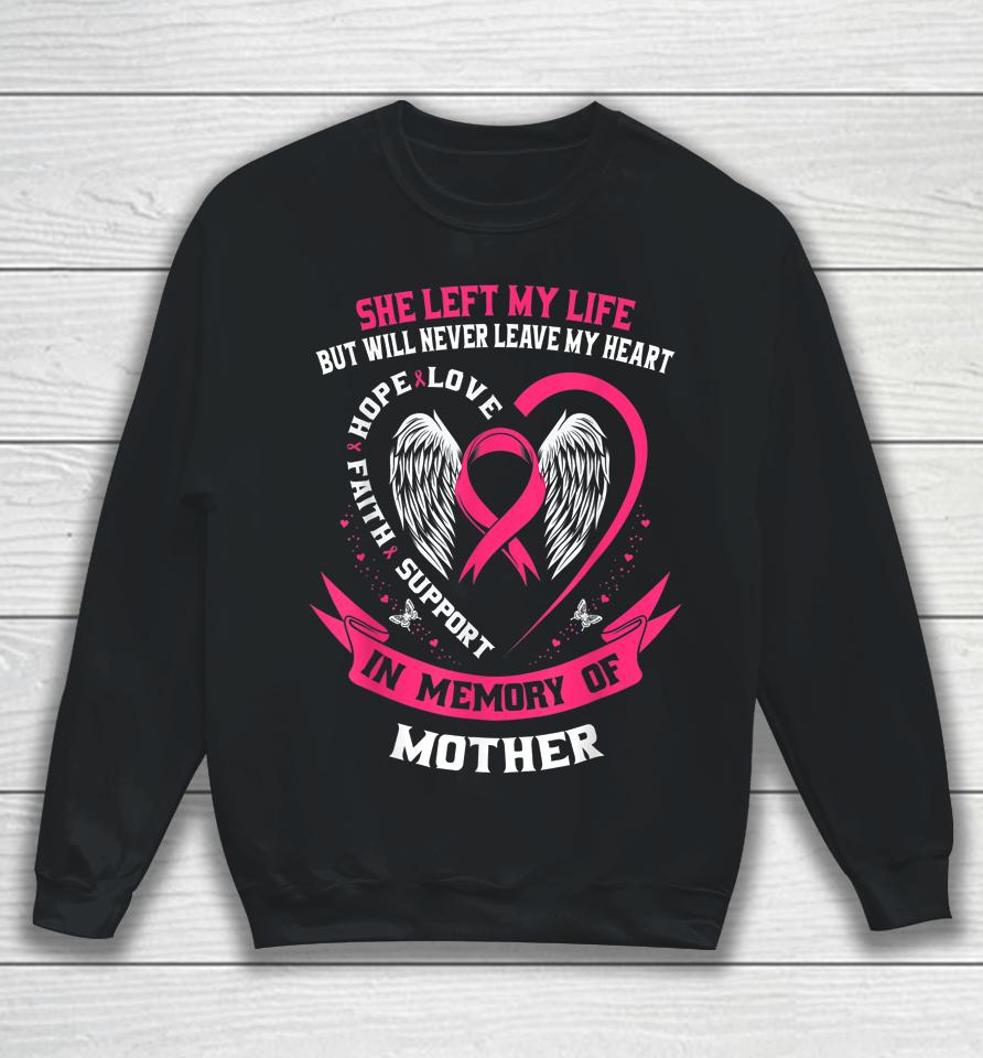 Mother In Memory Of My Mom Breast Cancer Awareness Memorial Sweatshirt