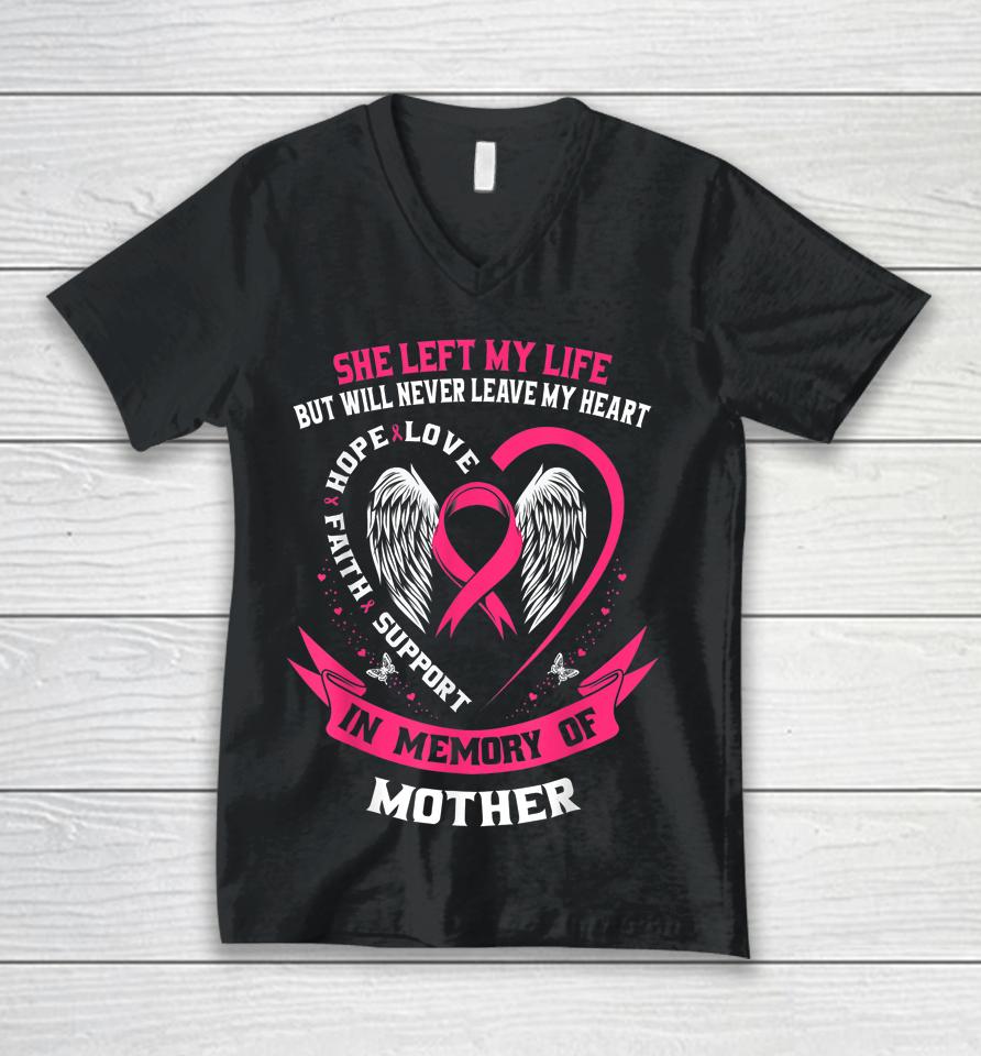 Mother In Memory Of My Mom Breast Cancer Awareness Memorial Unisex V-Neck T-Shirt