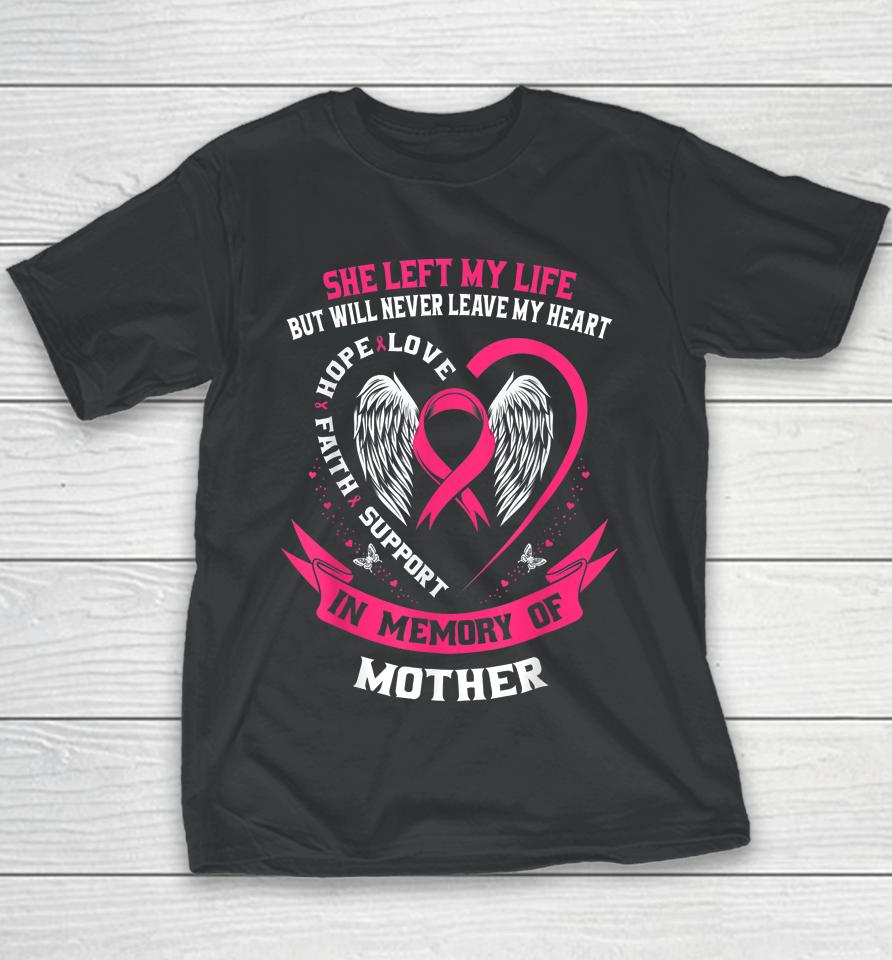 Mother In Memory Of My Mom Breast Cancer Awareness Memorial Youth T-Shirt