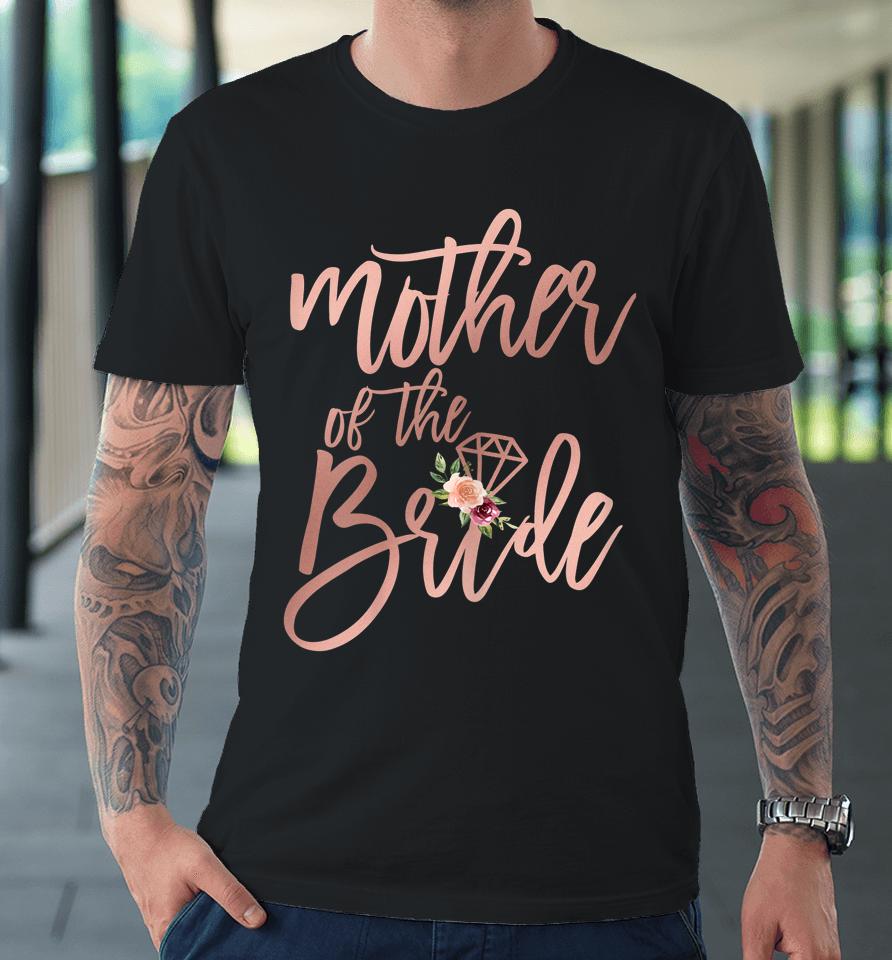 Mother Of The Bride Premium T-Shirt