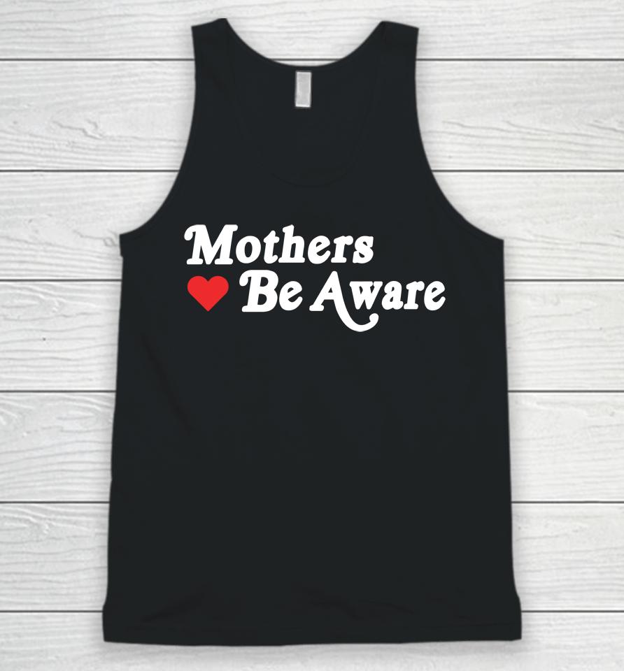 Mothers Be Aware Unisex Tank Top