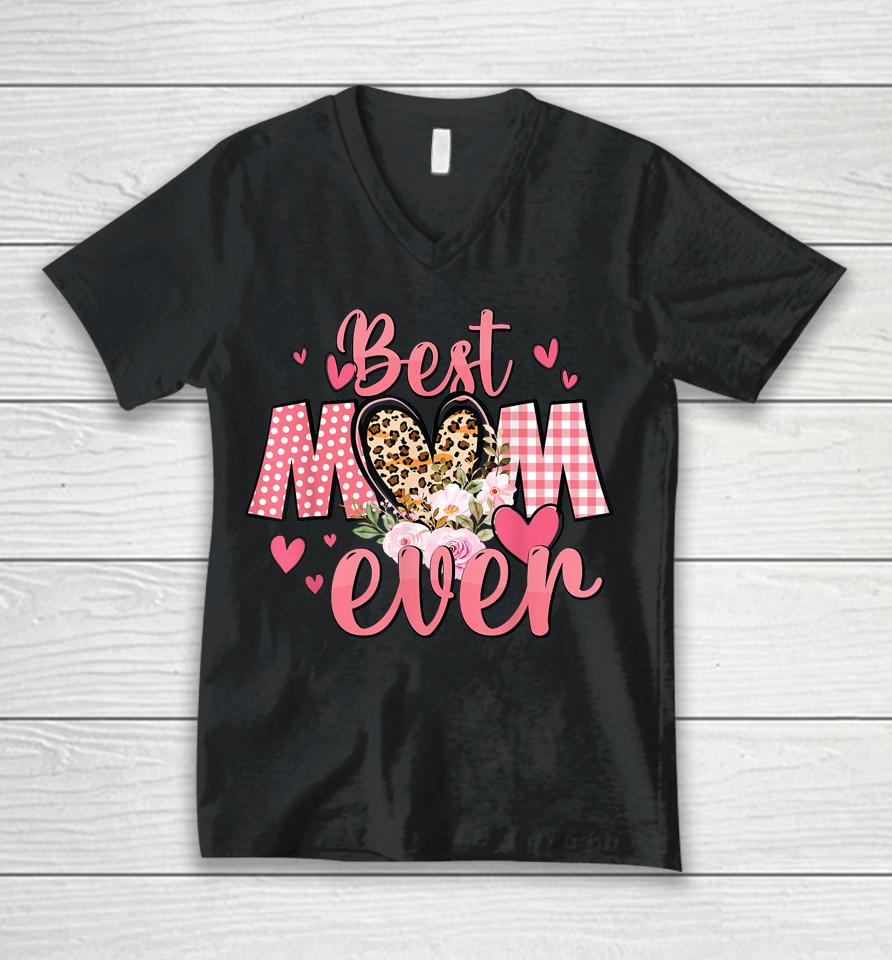 Mothers Day Best Mom Ever From Daughter Son Mom Kids Grandma Unisex V-Neck T-Shirt
