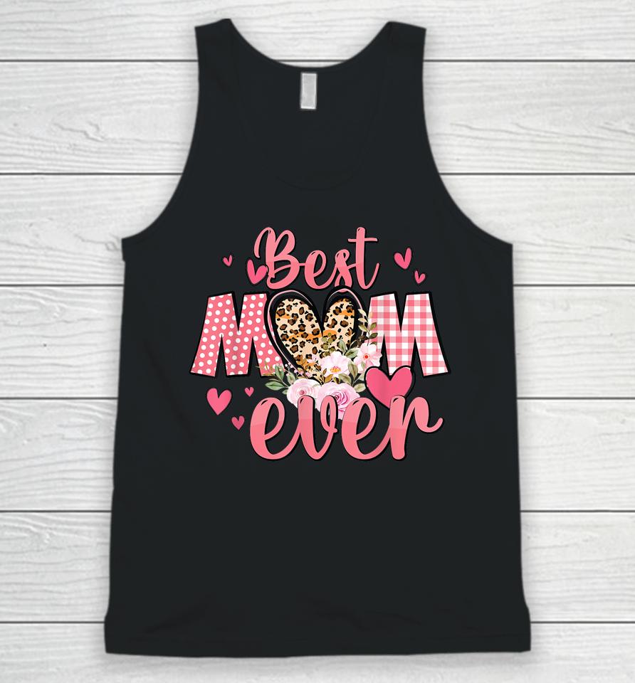 Mothers Day Best Mom Ever From Daughter Son Mom Kids Grandma Unisex Tank Top