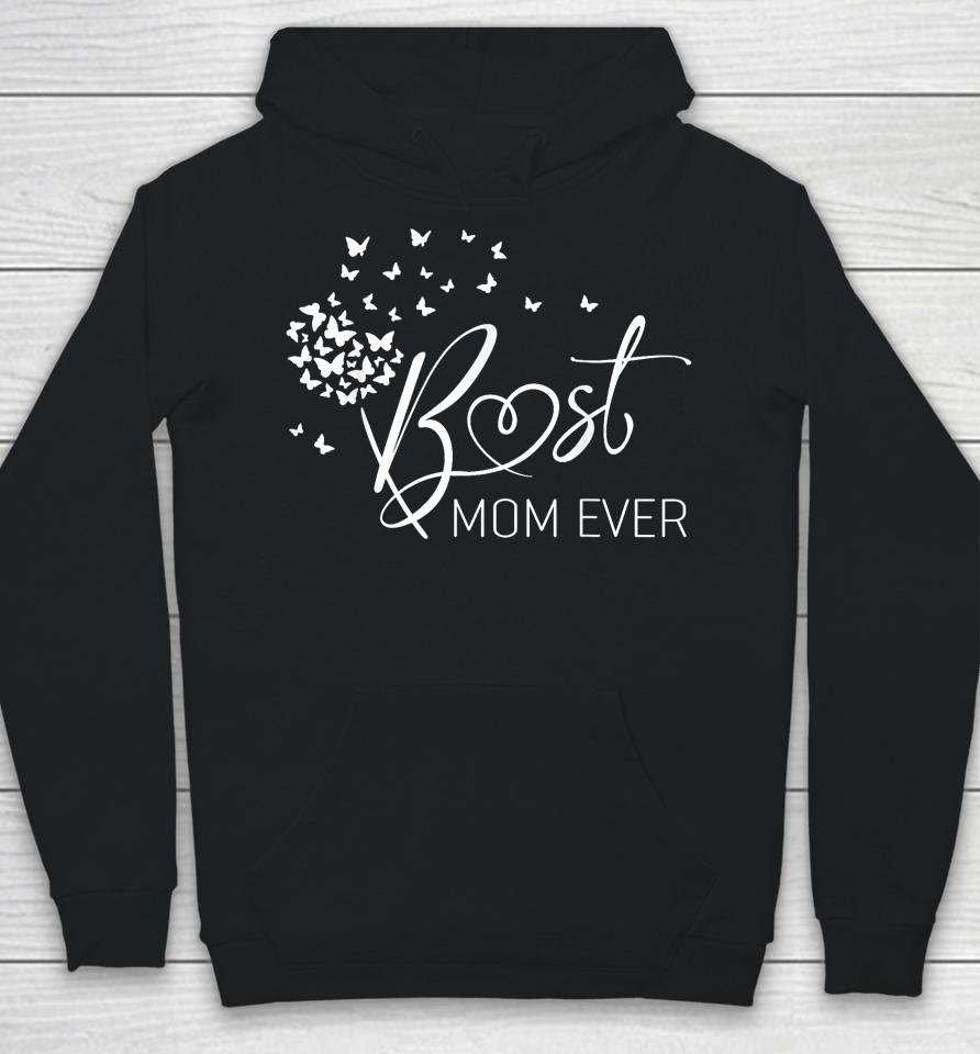 Mothers Day Best Mom Ever Gifts From Daughter Son Mom Kids Hoodie