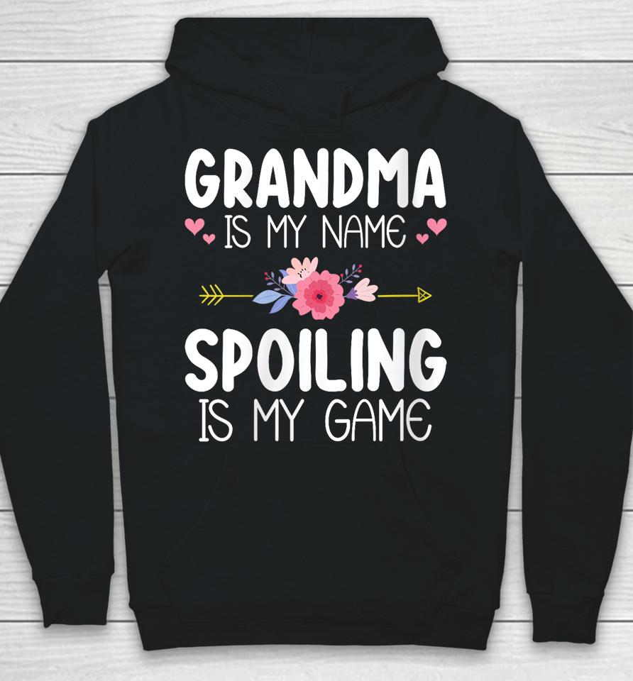 Mother's Day Floral Grandma Is My Name Spoiling Is My Game Hoodie