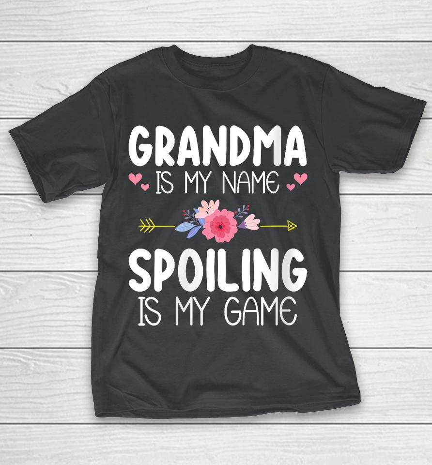 Mother's Day Floral Grandma Is My Name Spoiling Is My Game T-Shirt