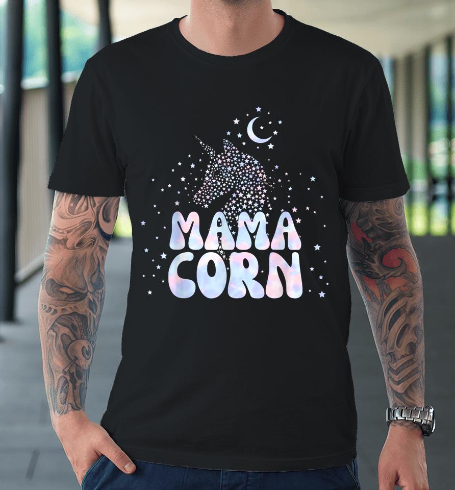 Mothers Day Unicorn Mom Mamacorn Premium T-Shirt