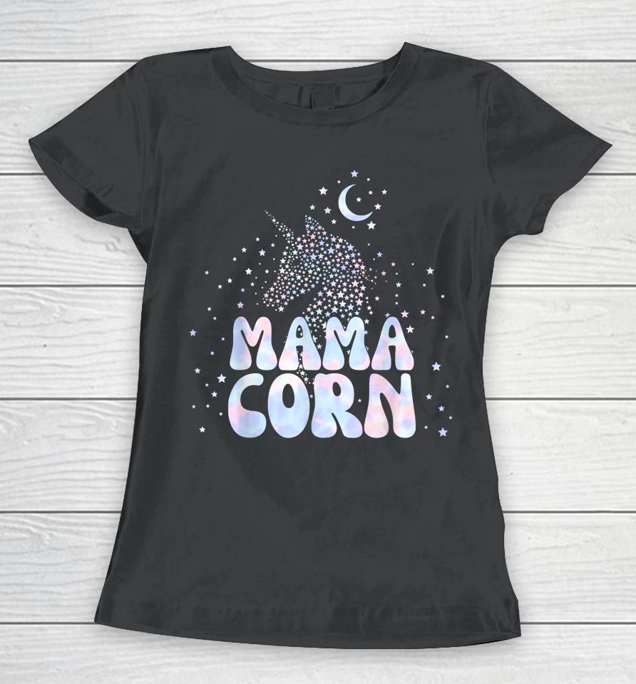 Mothers Day Unicorn Mom Mamacorn Women T-Shirt