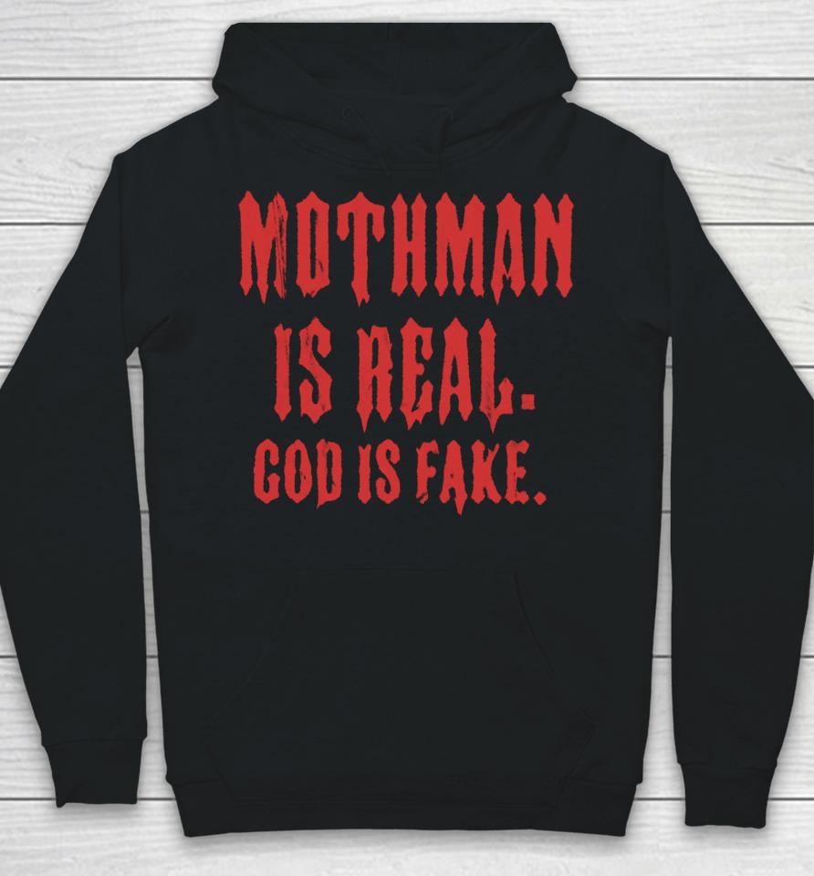 Mothman Is Real God Is Fake Hoodie