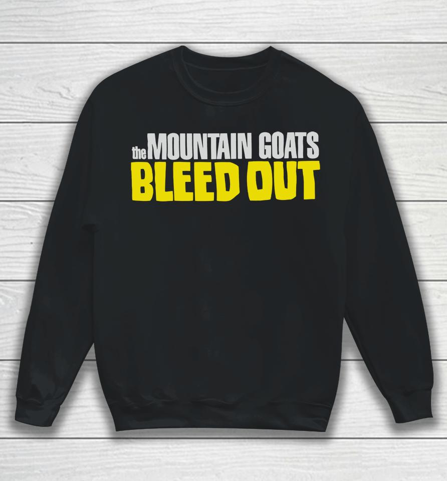 Mountain Goats Bleed Out Sweatshirt