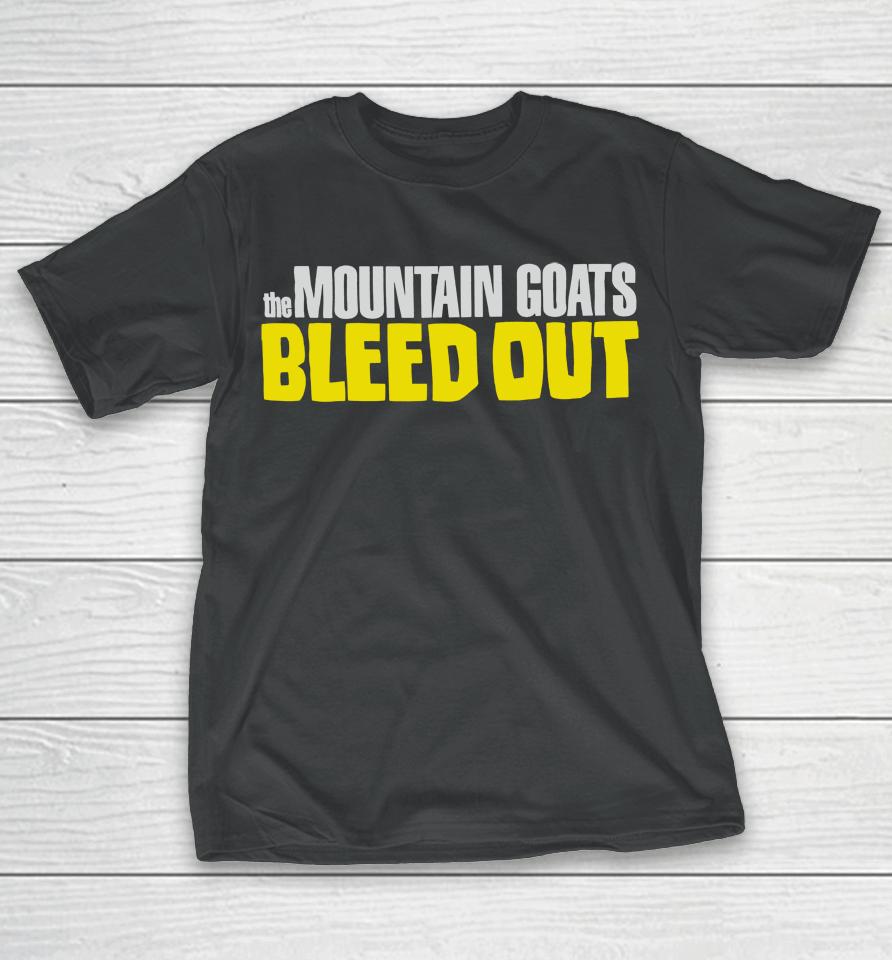 Mountain Goats Bleed Out T-Shirt