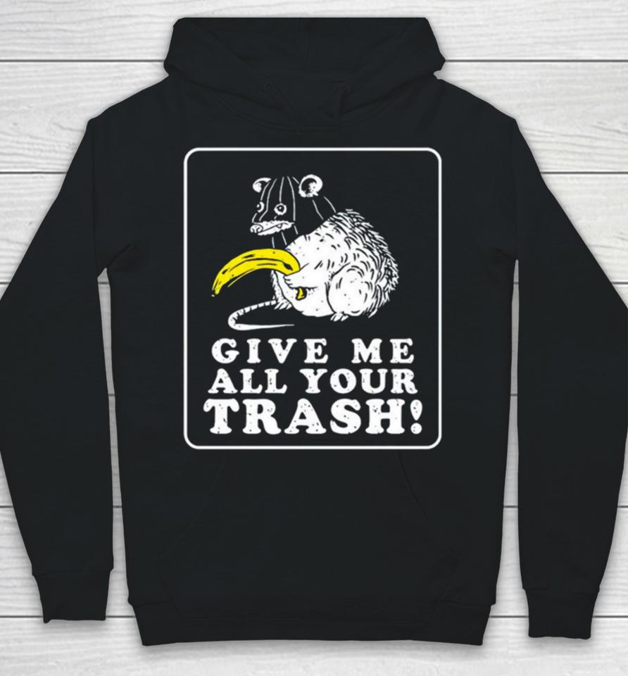 Mouse Give Me All Your Trash Hoodie