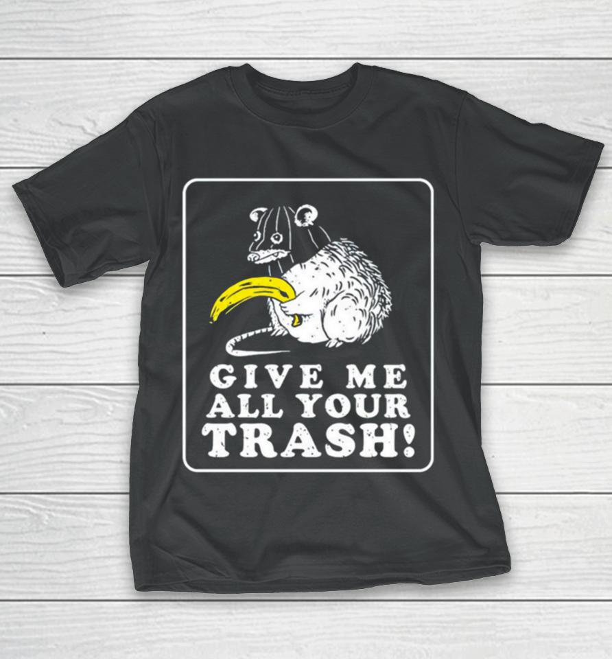 Mouse Give Me All Your Trash T-Shirt